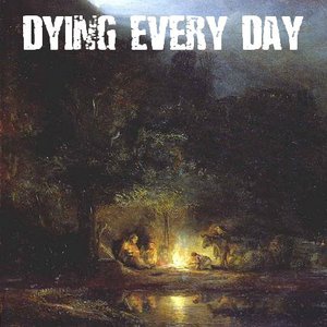 Dying Every Day