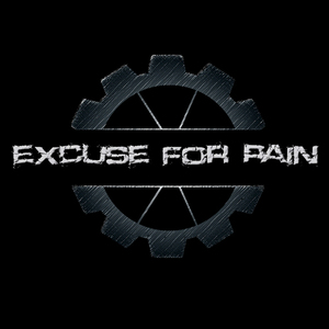 Excuse For Pain