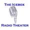 Icebox Radio theater