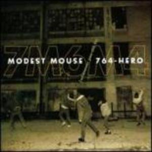 Modest Mouse & 764-Hero