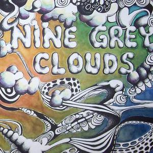 Nine Grey Clouds