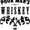 Poor Man's Whiskey