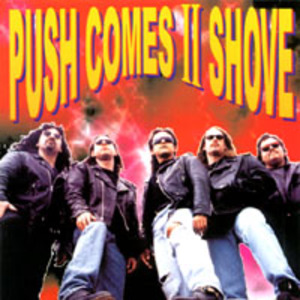 Push Comes II Shove