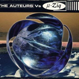 The Auteurs vs µ-Ziq