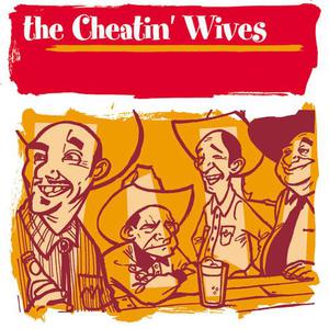 The Cheatin' Wives