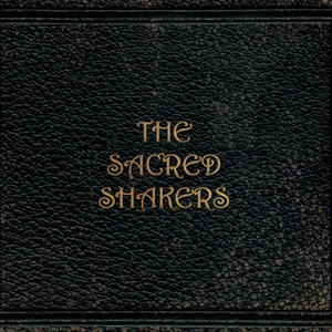 The Sacred Shakers