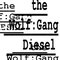 The Wolf:Gang Diesel