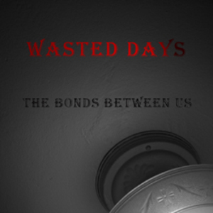 Wasted Days
