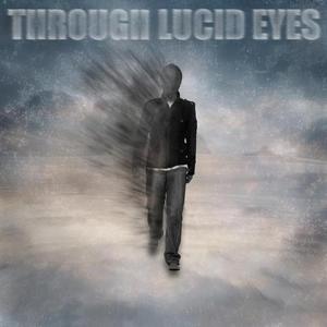 Through Lucid Eyes