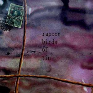 Rapoon & Birds Of Tin